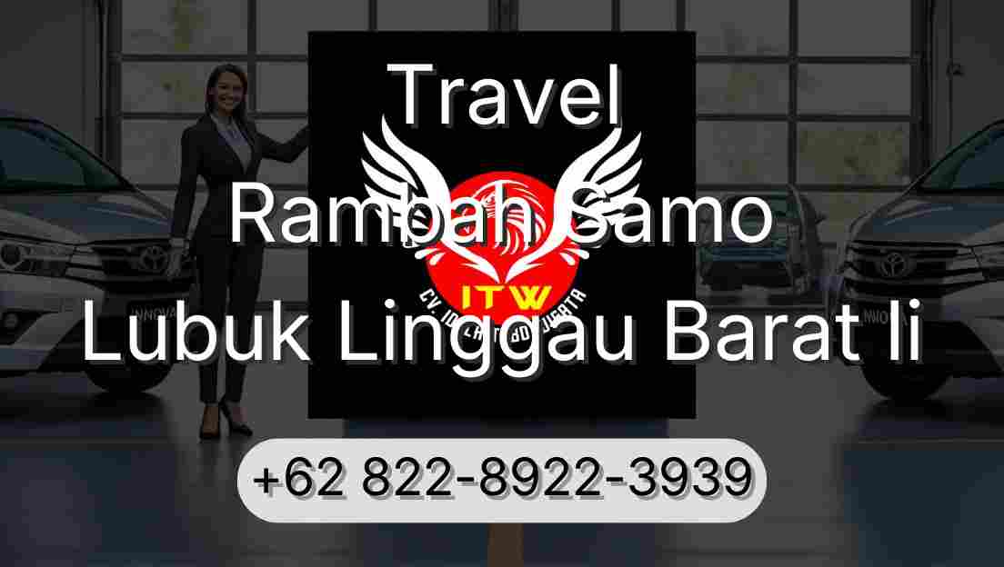 Travel Rambah Samo Lubuk Linggau Barat Ii