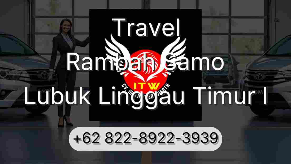 Travel Rambah Samo Lubuk Linggau Timur I