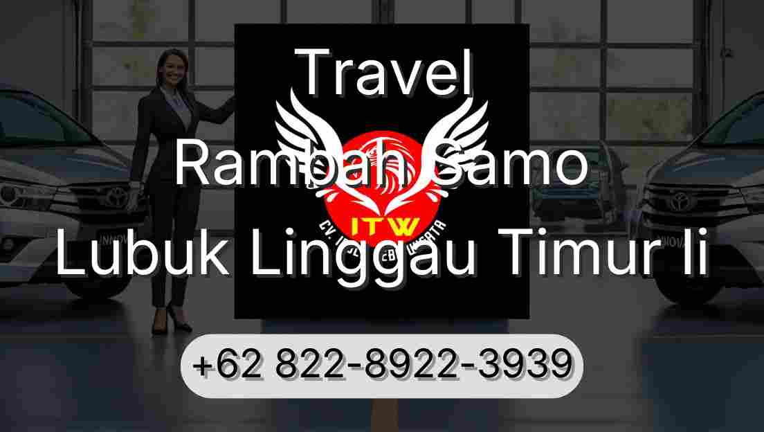 Travel Rambah Samo Lubuk Linggau Timur Ii