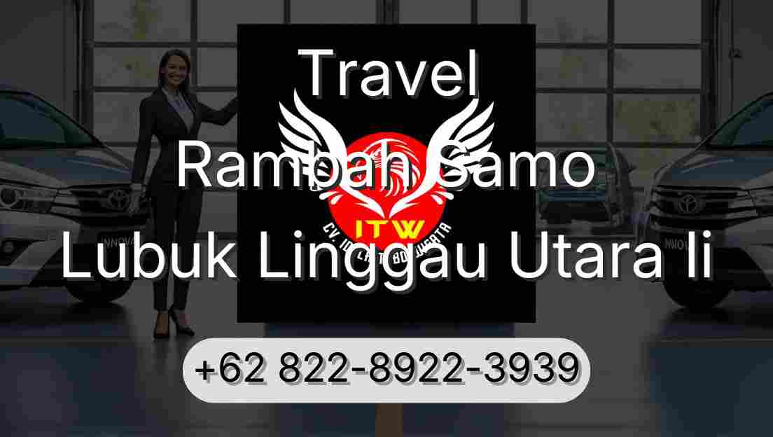 Travel Rambah Samo Lubuk Linggau Utara Ii
