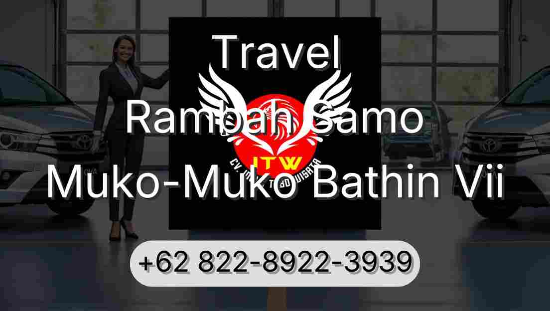 Travel Rambah Samo Muko-Muko Bathin Vii