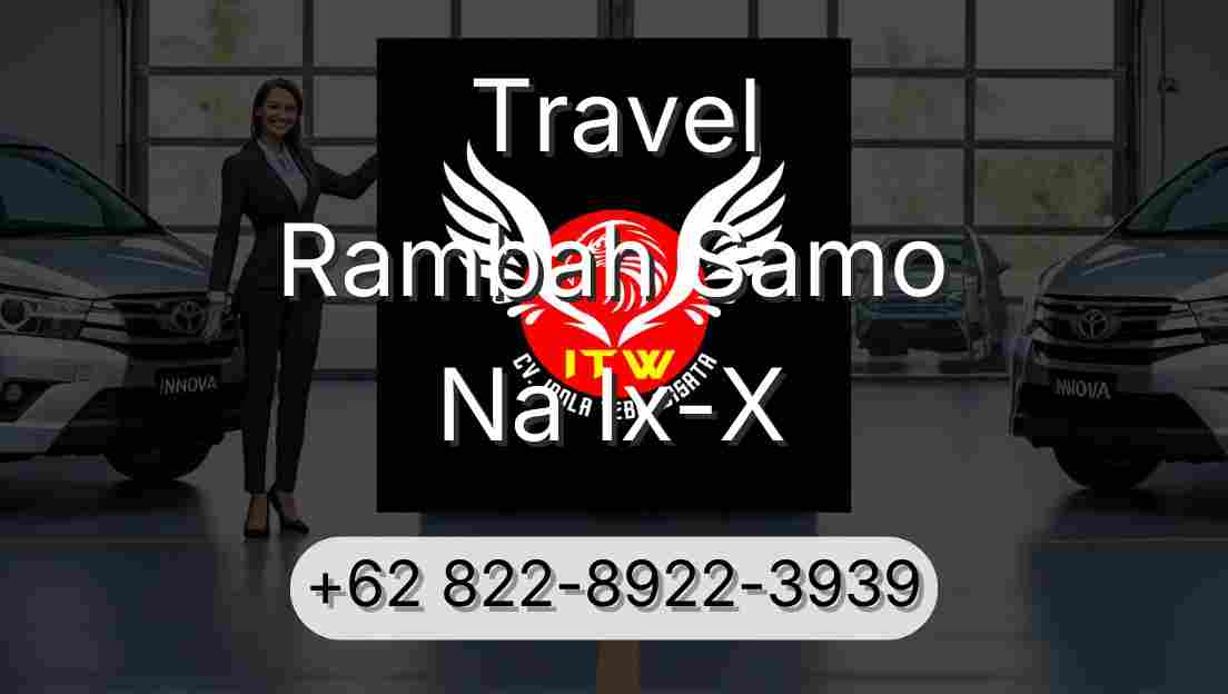 Travel Rambah Samo Na Ix-X