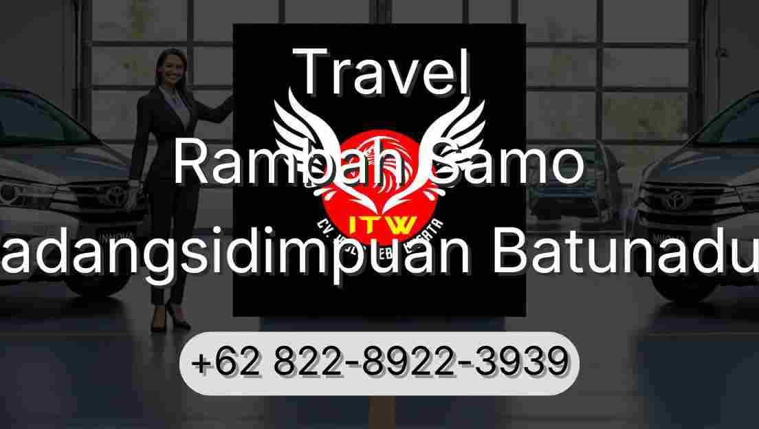 Travel Rambah Samo Padangsidimpuan Batunadua