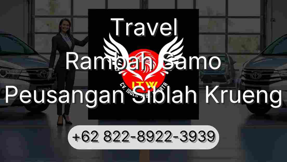 Travel Rambah Samo Peusangan Siblah Krueng