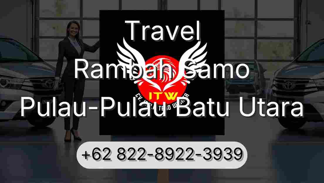 Travel Rambah Samo Pulau-Pulau Batu Utara