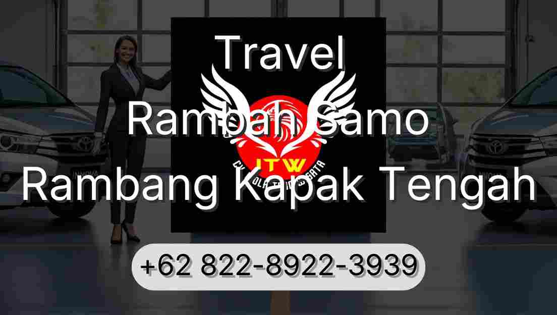 Travel Rambah Samo Rambang Kapak Tengah
