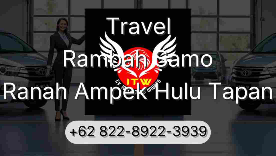Travel Rambah Samo Ranah Ampek Hulu Tapan