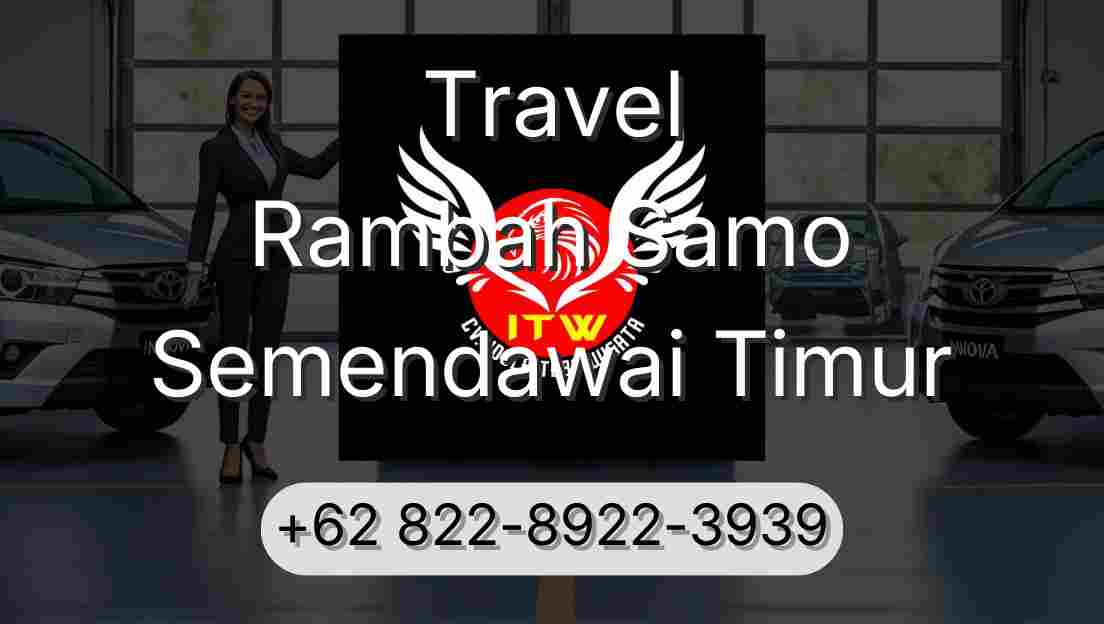Travel Rambah Samo Semendawai Timur