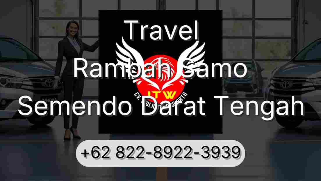 Travel Rambah Samo Semendo Darat Tengah