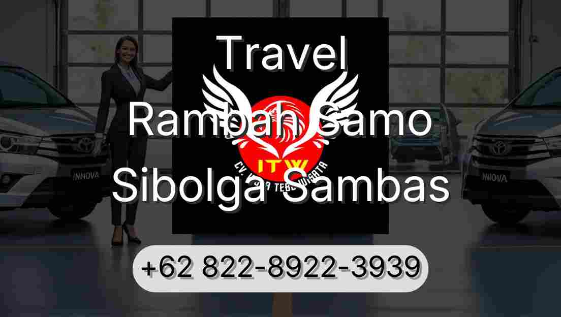 Travel Rambah Samo Sibolga Sambas