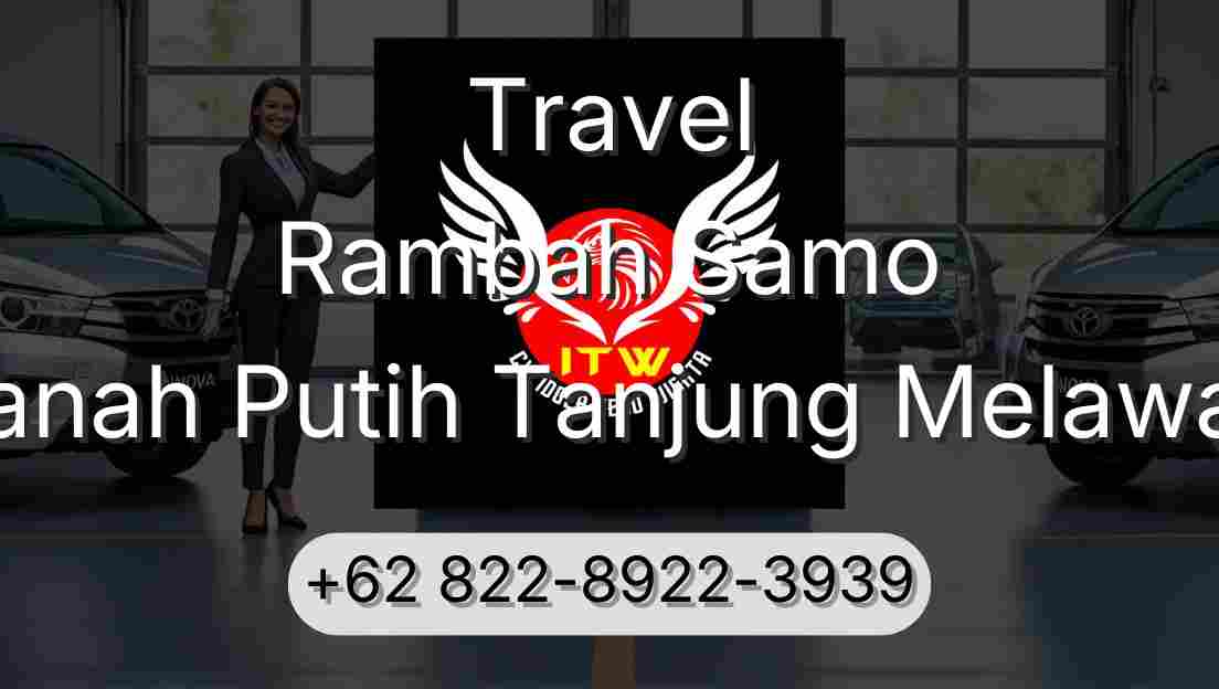 Travel Rambah Samo Tanah Putih Tanjung Melawan