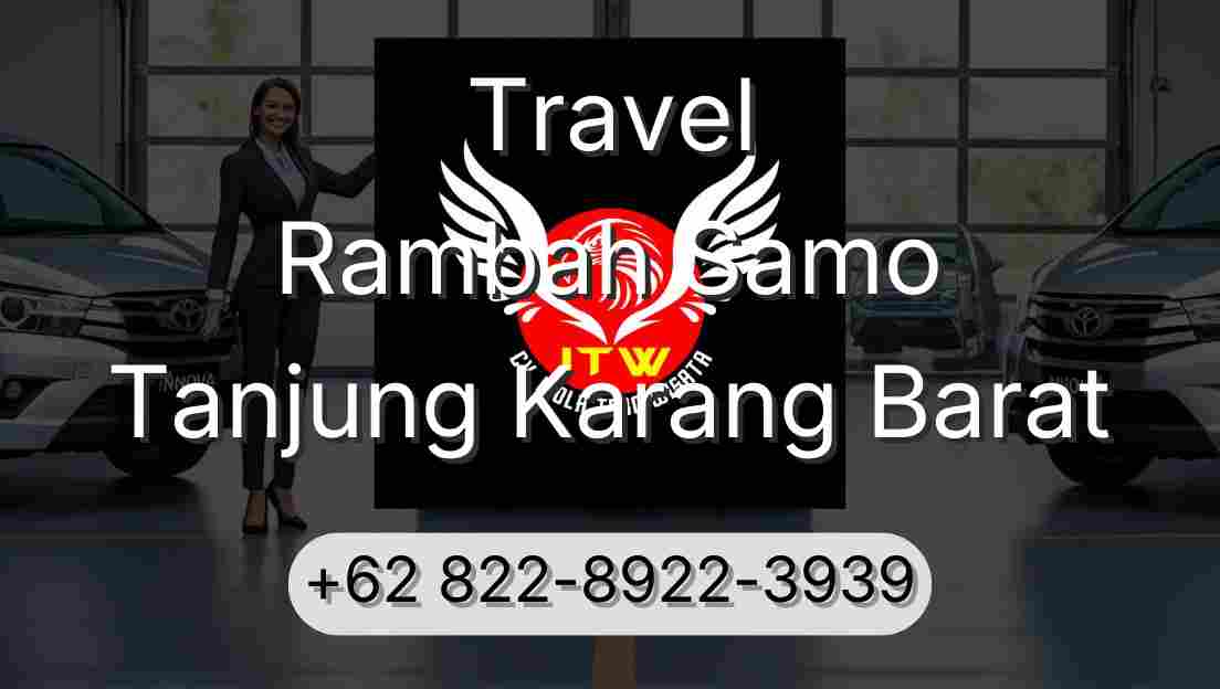 Travel Rambah Samo Tanjung Karang Barat