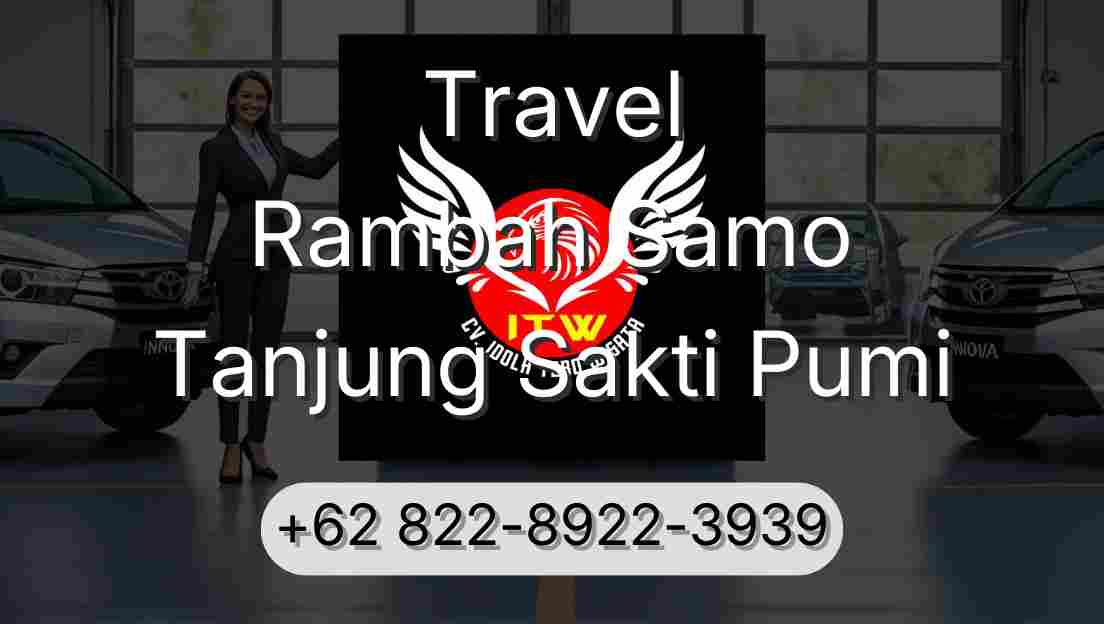 Travel Rambah Samo Tanjung Sakti Pumi