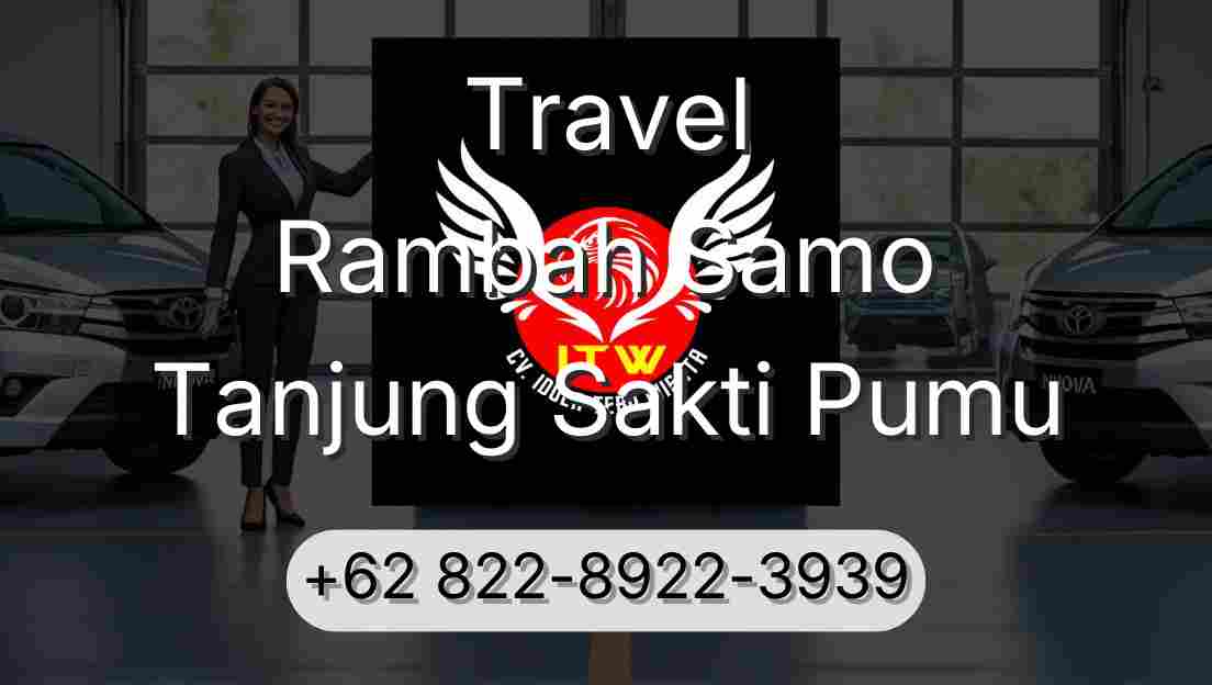 Travel Rambah Samo Tanjung Sakti Pumu