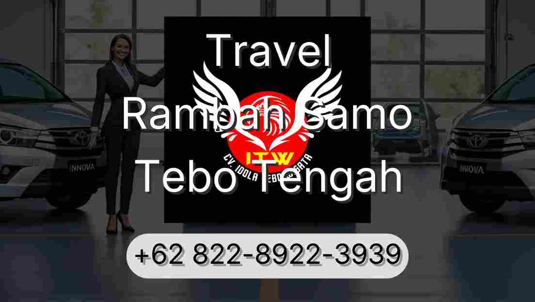 Travel Rambah Samo Tebo Tengah