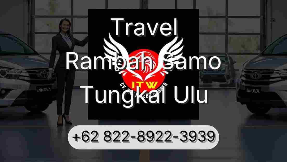 Travel Rambah Samo Tungkal Ulu
