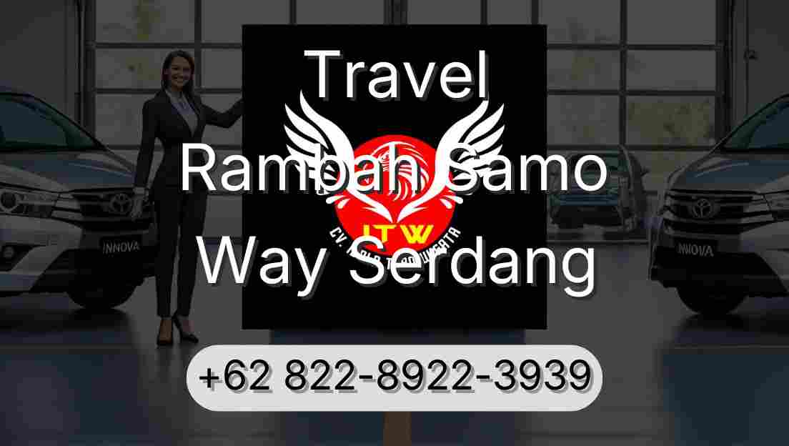 Travel Rambah Samo Way Serdang