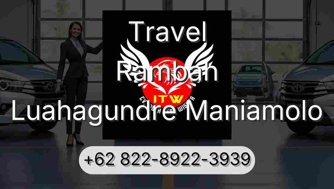 Travel Rambah Luahagundre Maniamolo