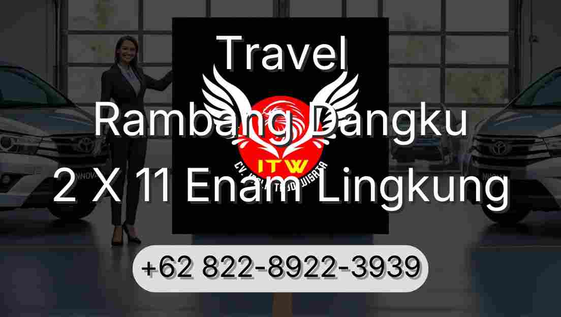 Travel Rambang Dangku 2 X 11 Enam Lingkung