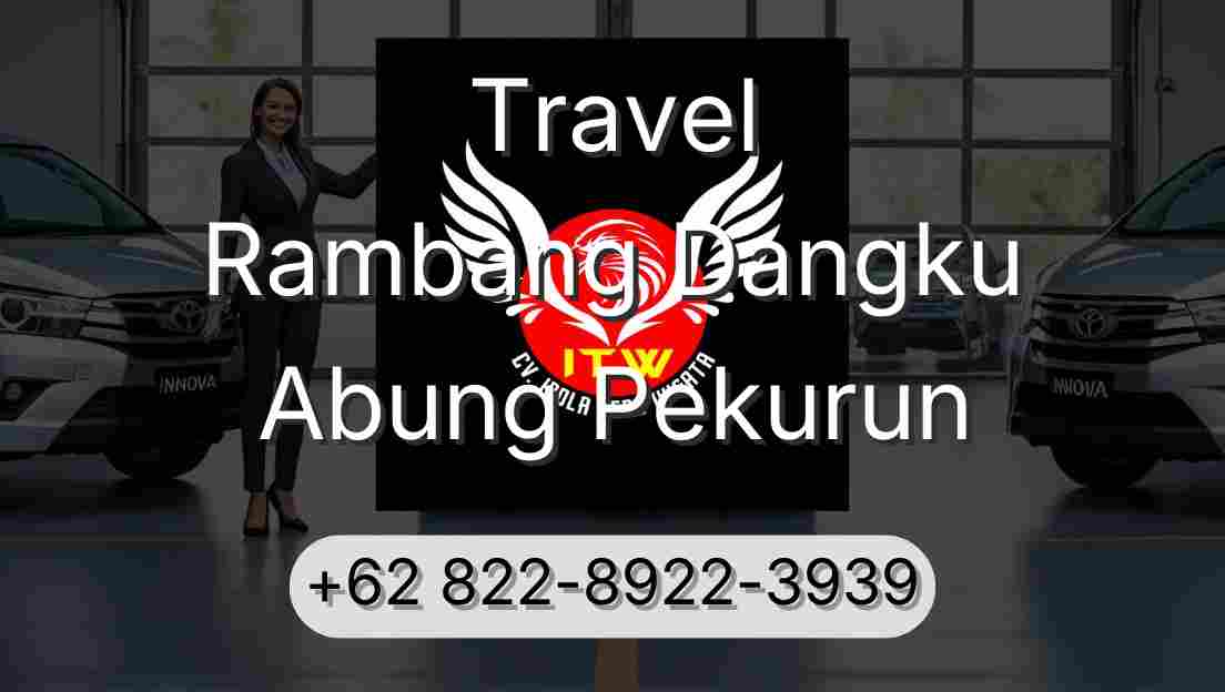 Travel Rambang Dangku Abung Pekurun