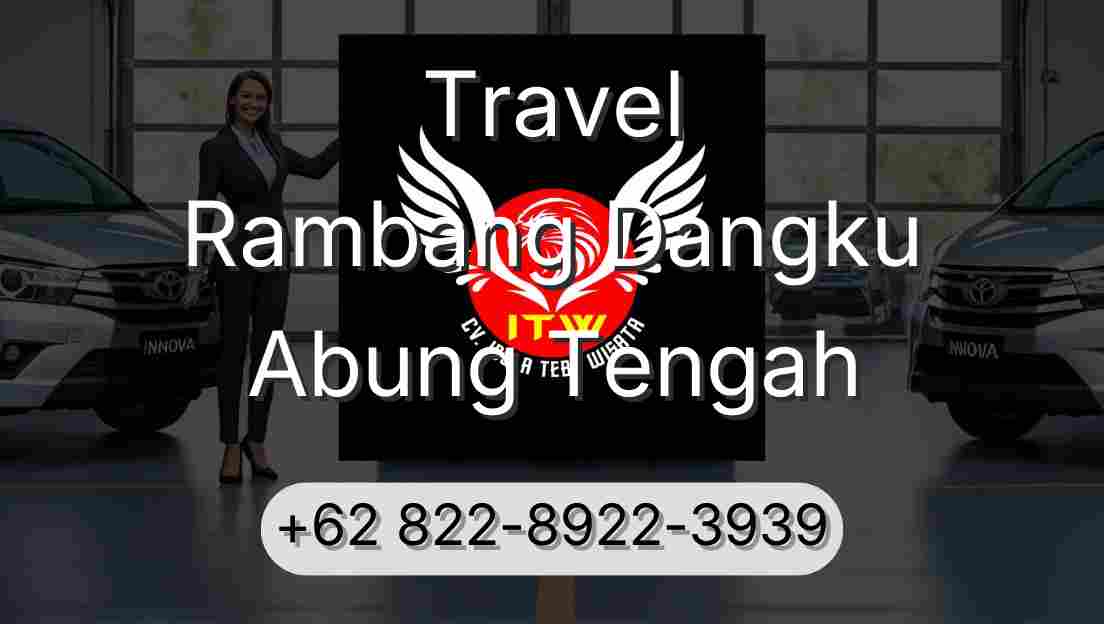Travel Rambang Dangku Abung Tengah