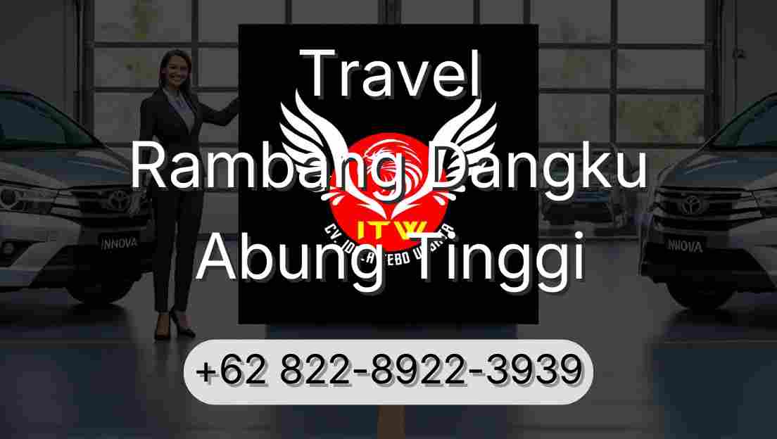 Travel Rambang Dangku Abung Tinggi