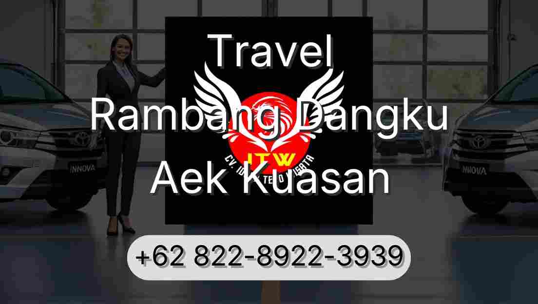 Travel Rambang Dangku Aek Kuasan
