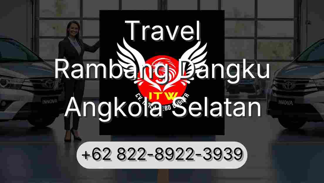 Travel Rambang Dangku Angkola Selatan