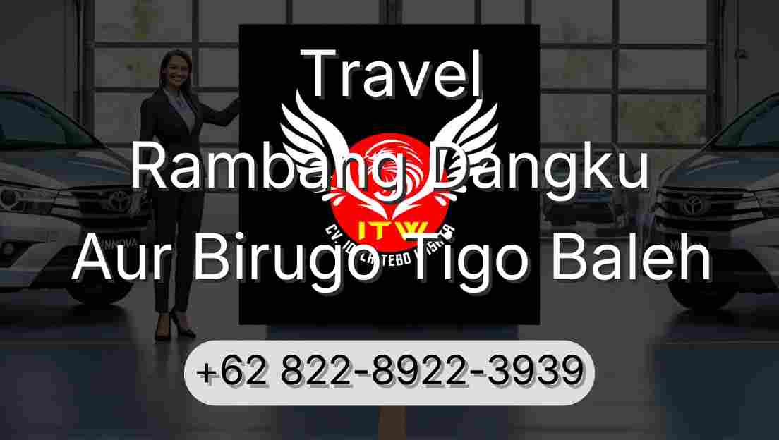 Travel Rambang Dangku Aur Birugo Tigo Baleh