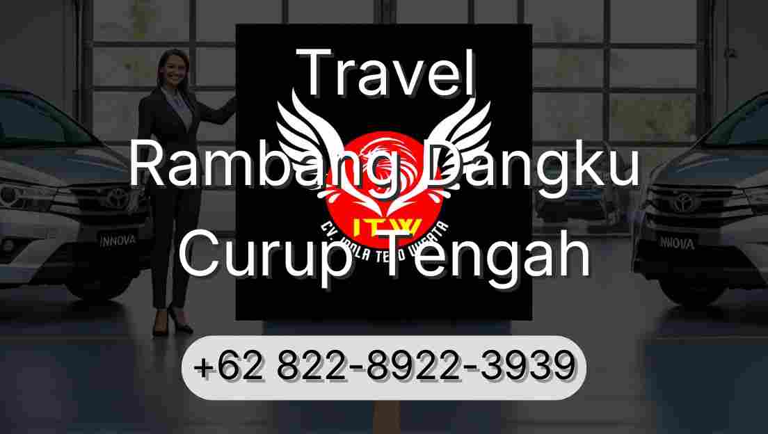 Travel Rambang Dangku Curup Tengah