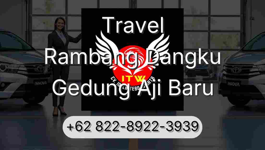 Travel Rambang Dangku Gedung Aji Baru