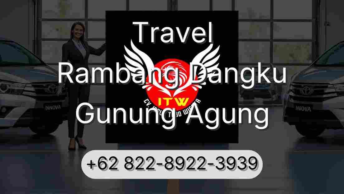 Travel Rambang Dangku Gunung Agung
