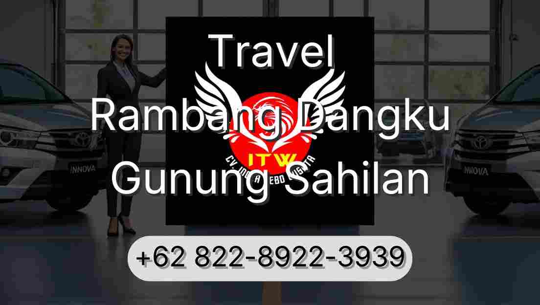 Travel Rambang Dangku Gunung Sahilan