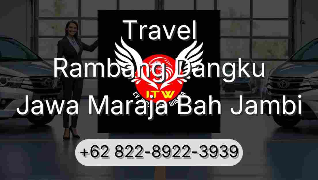Travel Rambang Dangku Jawa Maraja Bah Jambi