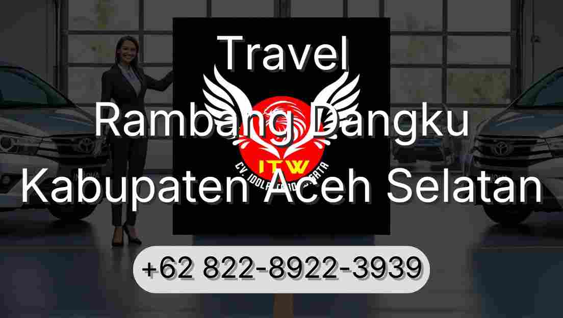 Travel Rambang Dangku Kabupaten Aceh Selatan