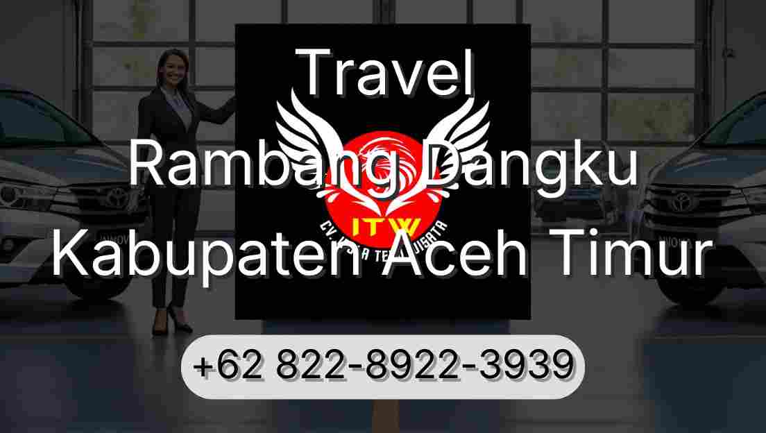 Travel Rambang Dangku Kabupaten Aceh Timur