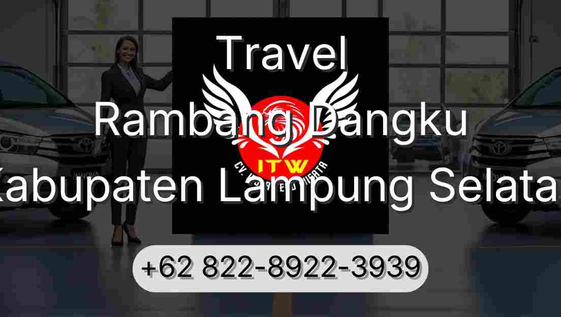 Travel Rambang Dangku Kabupaten Lampung Selatan