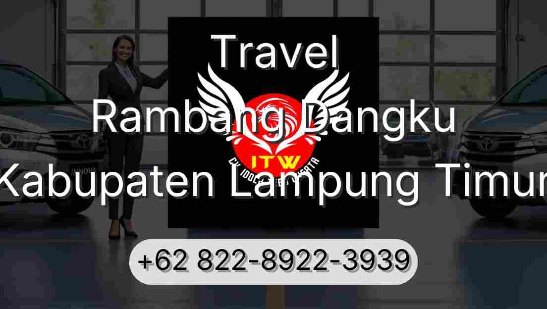 Travel Rambang Dangku Kabupaten Lampung Timur