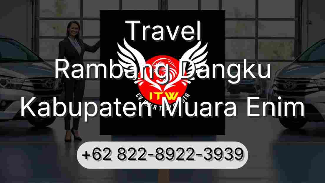 Travel Rambang Dangku Kabupaten Muara Enim