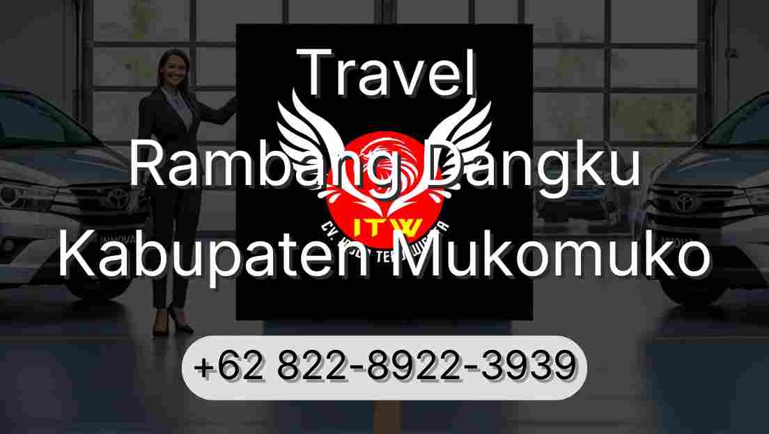 Travel Rambang Dangku Kabupaten Mukomuko