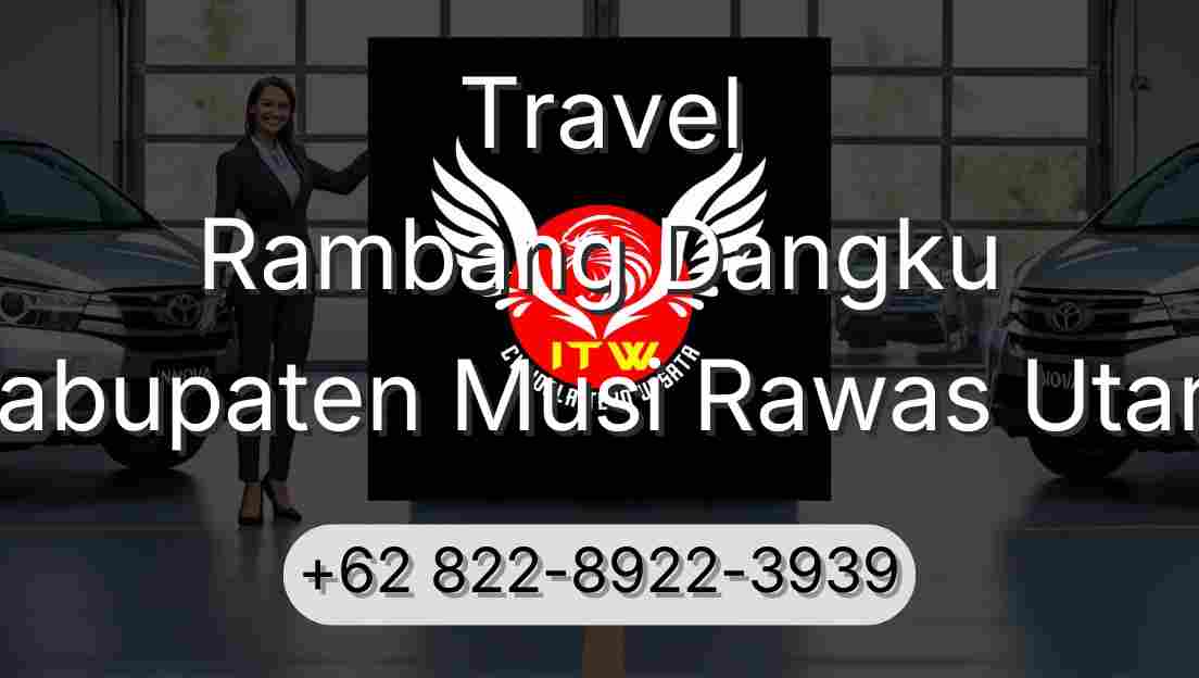 Travel Rambang Dangku Kabupaten Musi Rawas Utara