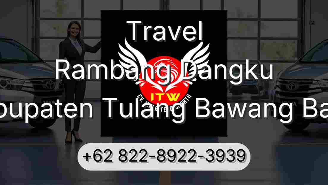 Travel Rambang Dangku Kabupaten Tulang Bawang Barat