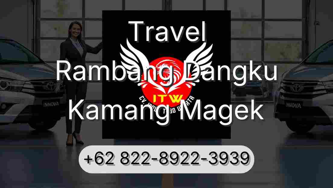 Travel Rambang Dangku Kamang Magek