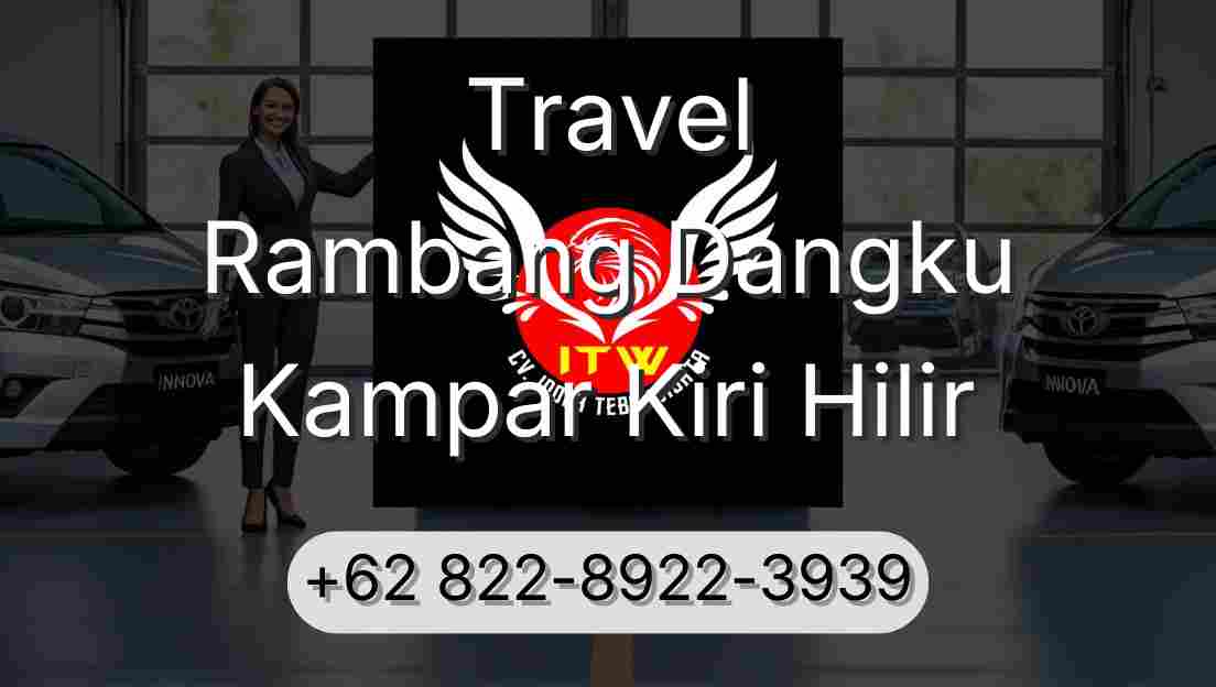 Travel Rambang Dangku Kampar Kiri Hilir