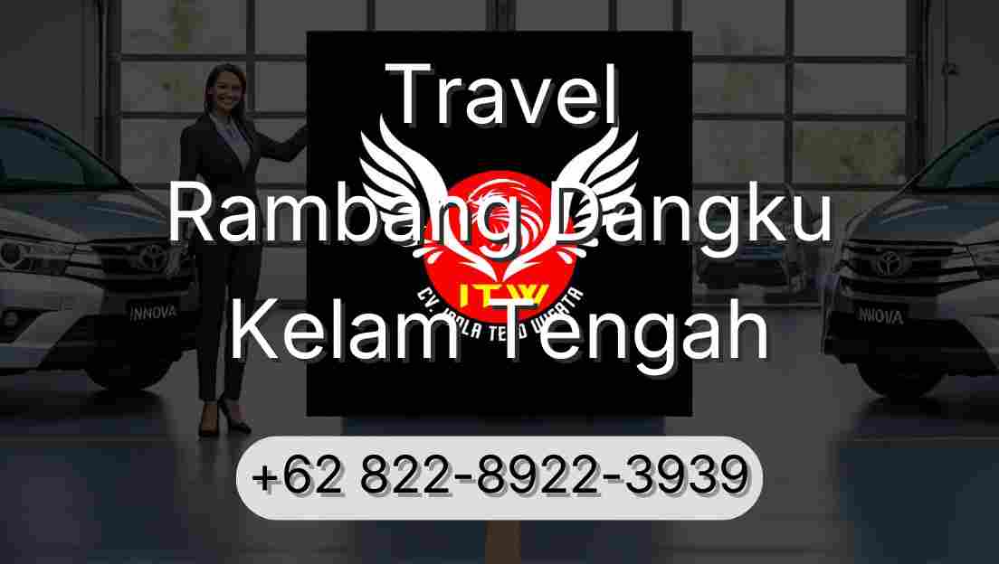 Travel Rambang Dangku Kelam Tengah
