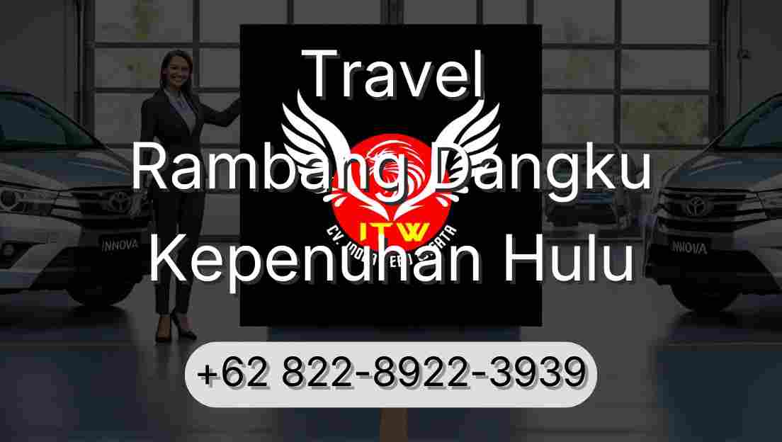 Travel Rambang Dangku Kepenuhan Hulu