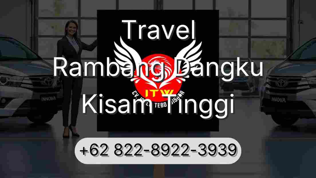 Travel Rambang Dangku Kisam Tinggi