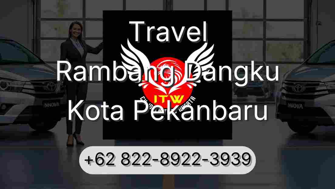 Travel Rambang Dangku Kota Pekanbaru