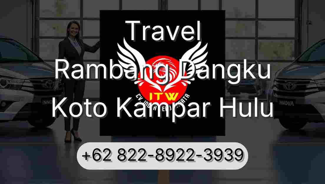 Travel Rambang Dangku Koto Kampar Hulu