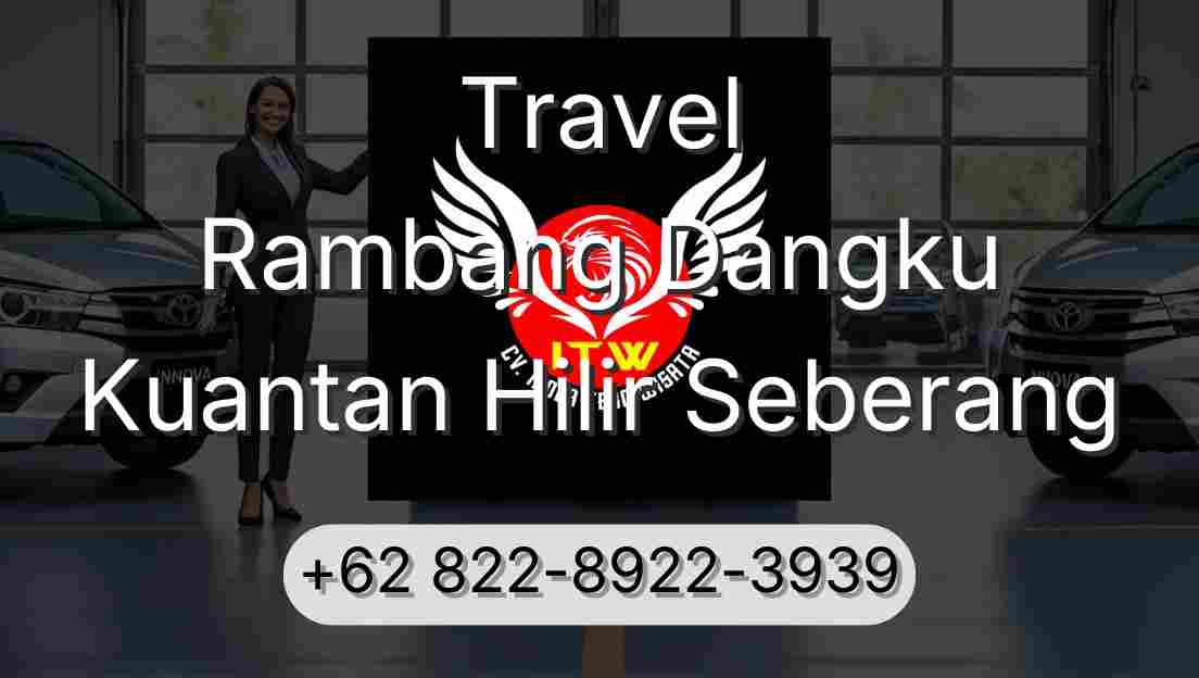 Travel Rambang Dangku Kuantan Hilir Seberang